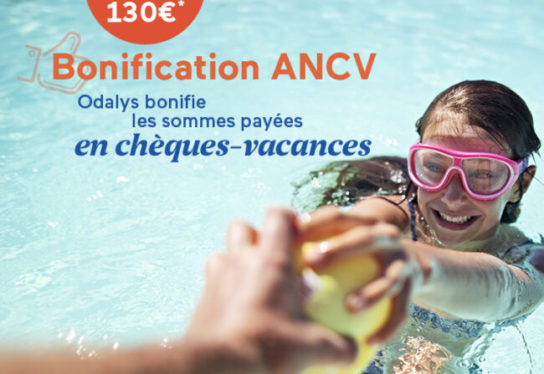 Le Groupe Odalys lance une offre préférentielle pour ses clients détenteurs de chèques vacances : « Bonification ANCV » jusqu’à 30%