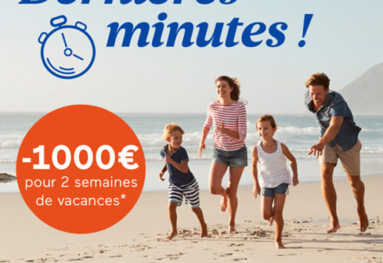 Offre spéciale dernières minutes