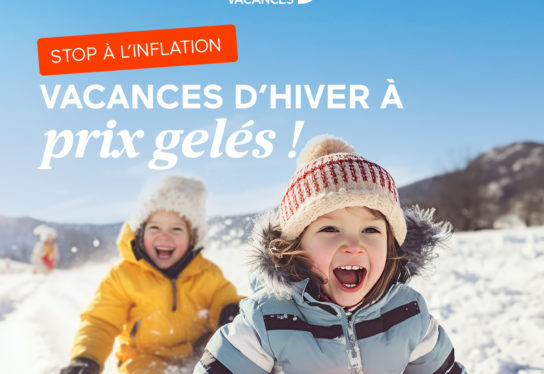 Odalys Vacances reconduit son offre « Anti-Inflation » pour l’Hiver 2023-2024